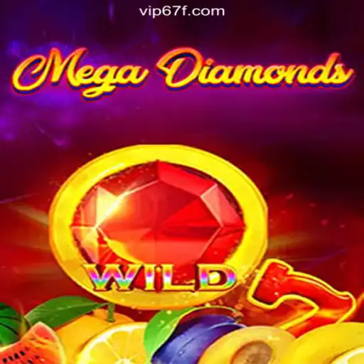 Dive into the Sparkling World of MegaDiamond on 67F.COM Platform
