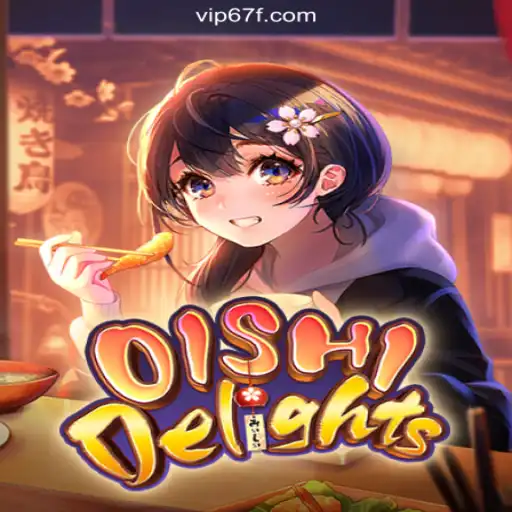 Discover the Fascinating World of OishiDelights on 67F.COM Platform: Oficial Slots Brasil #1