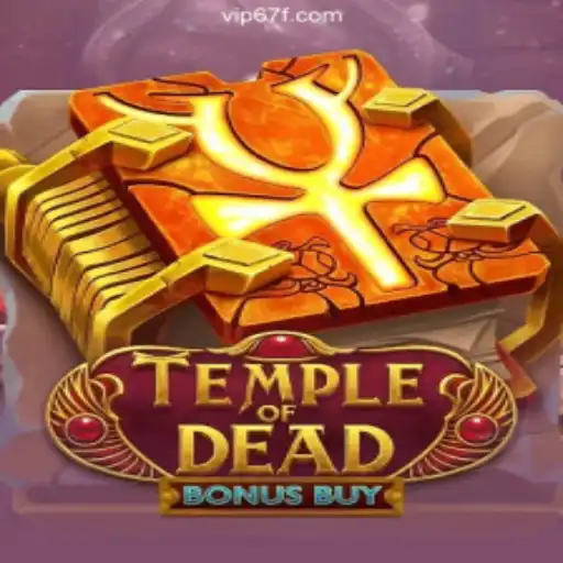Temple of Dead Bonus Buy: A Captivating Slot Experience on 67F.COM