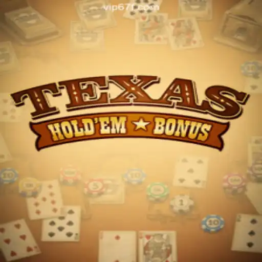 Exploring Texas Hold'em Bonus on 67F.COM Platform - Oficial Slots Brasil #1